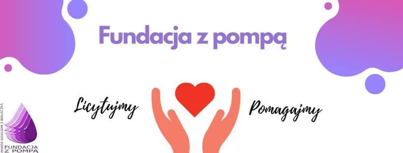 Licytuj dla Fundacji z Pompą